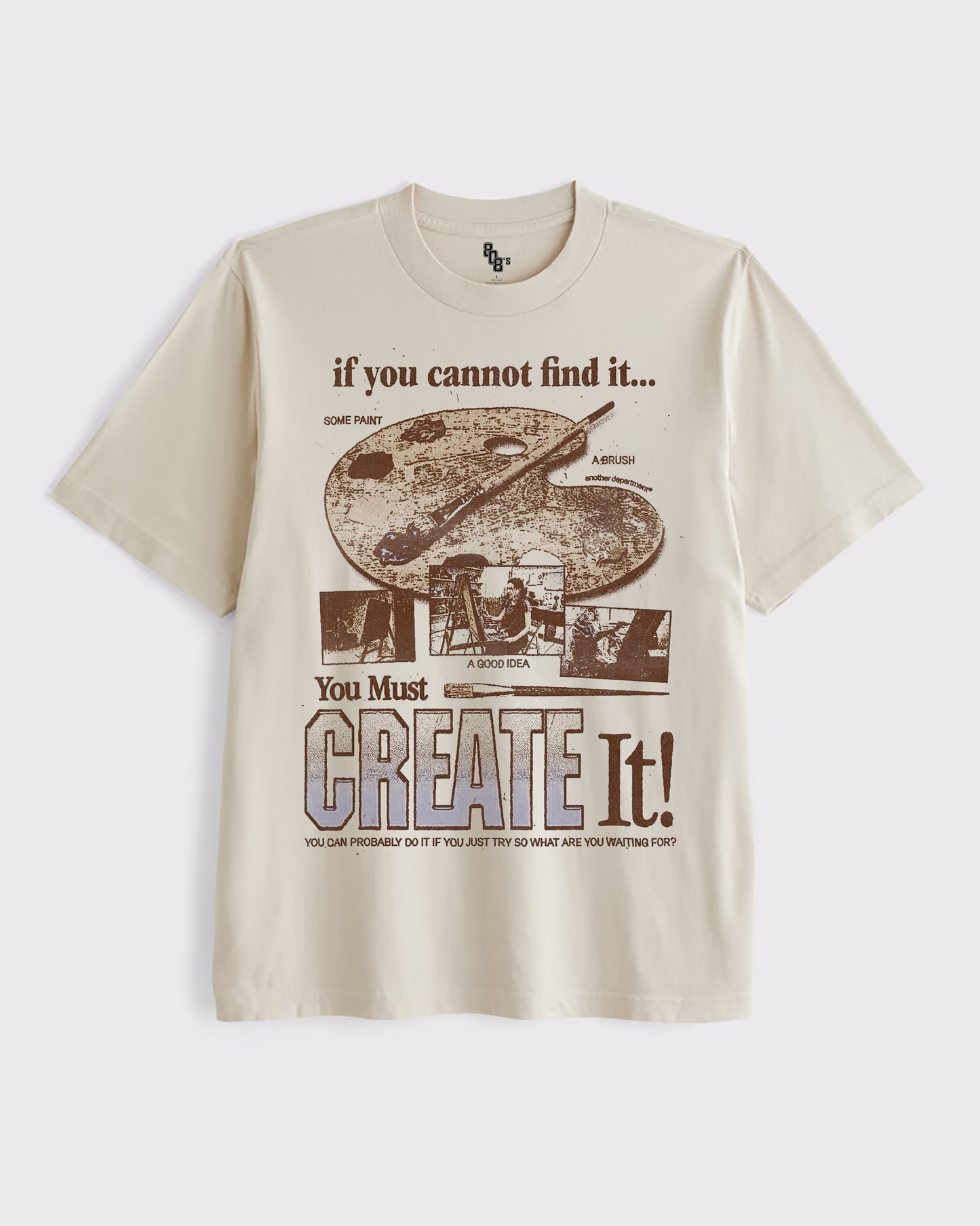 You Must Create It! Tee