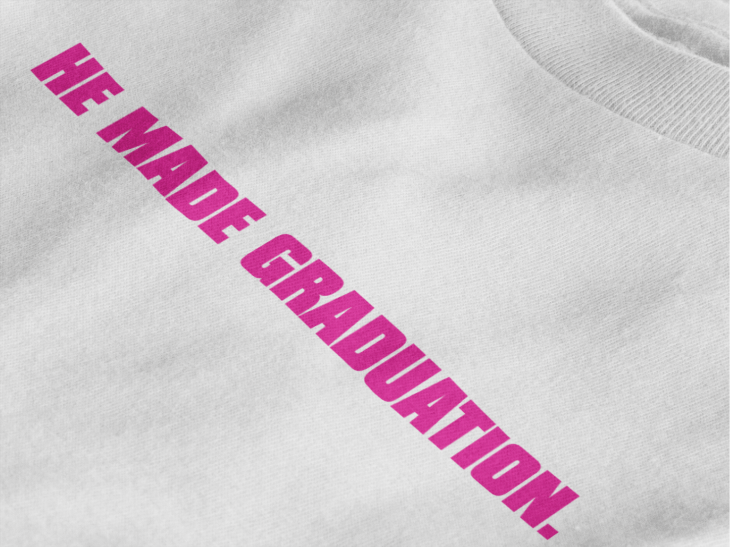 He Made Graduation Tee