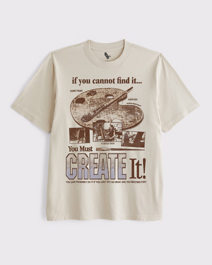 You Must Create It! Tee