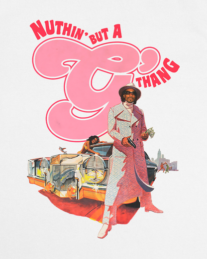 Nuthin' But A G Thing Tee