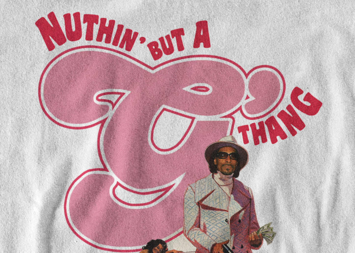 Nuthin' But A G Thing Tee