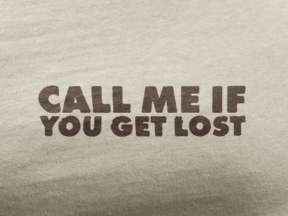 Call Me If You Get Lost Tee - Front And Back Print