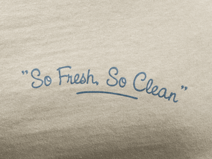 So Fresh, So Clean Tee - Front & Back Print